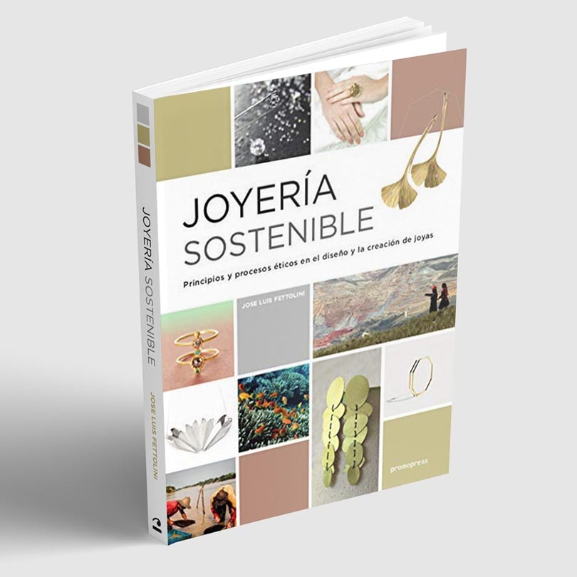 La joyería ética y sostenible de Jose Luis Fettolini La joyería ética y sostenible de Jose Luis Fettolini